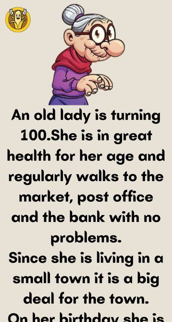 An old lady is turning 100. She is in great health for her age and […]