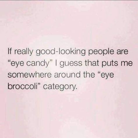 Eye Candy Quotes, Candy Quotes, Funny Picture Quotes, Morning Humor, Funny As Hell, Funny Pins, Funny Signs, Quotes Funny, Bones Funny