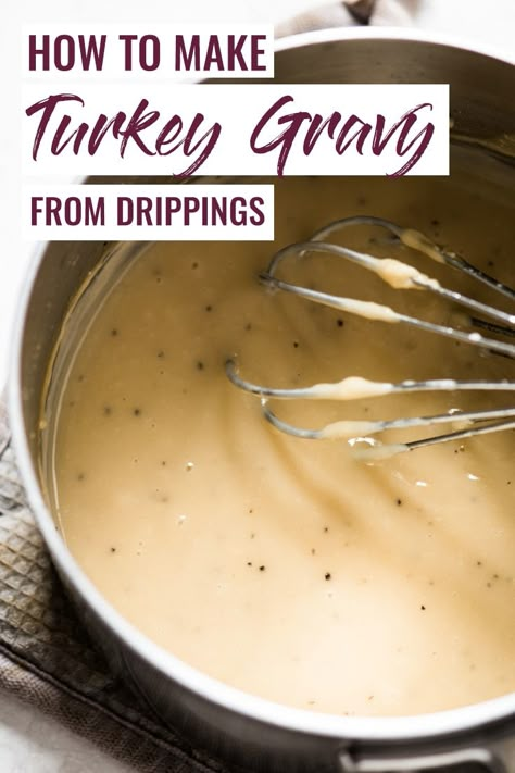 Pan Drippings Gravy, Homemade Turkey Gravy From Drippings, How To Make Gravy From Turkey Drippings, Homemade Turkey Gravy With Drippings, Best Turkey Gravy From Drippings, Making Gravy From Drippings, How To Make Thanksgiving Gravy, Thanksgiving Gravy With Drippings, How To Make Turkey Gravy From Drippings