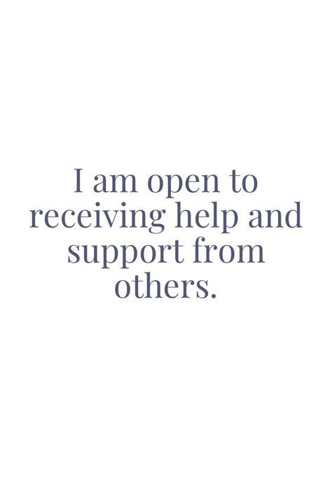 I am open to receiving help and support from others Accepting Love From Others, Open To Receive Quotes, I Am Open To Receive Affirmations, Grounding Affirmations, Open To Receiving, Boundaries Quotes, Aura Quotes, Vision Book, Season Quotes