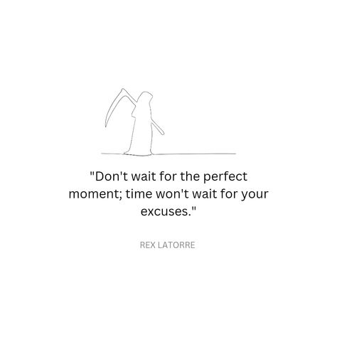 Stop waiting for the right time. Start making time right now. Stop Waiting Quotes, Right Time Quotes, Waiting Quotes, Waiting For The Right Time, Stop Waiting, Time Quotes, Perfect Moment, Right Time, Waiting For You