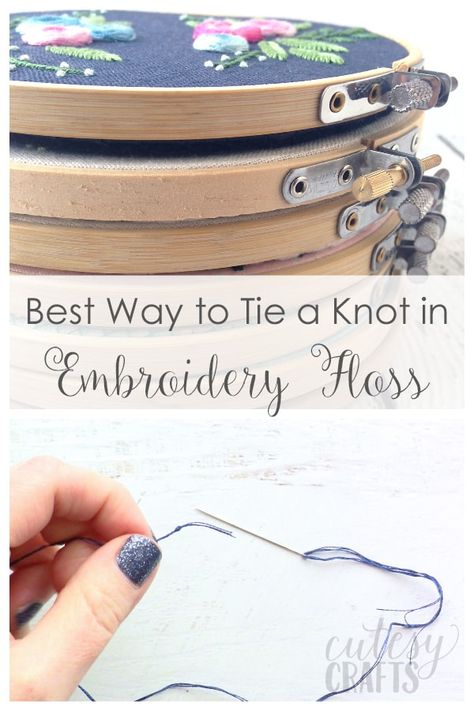 How to Tie Knots in the End of Embroidery Floss with a Quilter's Knot - Cutesy Crafts How To Tie An Embroidery Knot, How To Knot Embroidery Thread, How To Tie Embroidery Thread, How To Tie Off Embroidery Thread, Sewing Notes, Quilters Knot, How To Tie Knots, Embroidery Basics, Embroidery Patterns Ideas