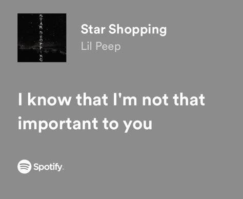 Lil Peep Star Shopping, Lil Peep Lyrics, Songs That Describe Me, Star Shopping, Cute Text Quotes, Lonliness Quotes, Meaningful Lyrics, Song Lyric Quotes, Spotify Lyrics