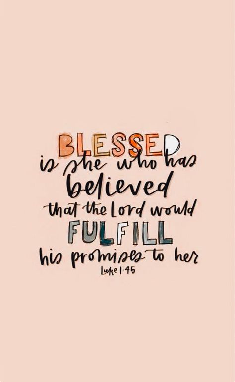 Luke 1 45, Aesthetic Bible, Monday Motivation Quotes, Motivational Bible Verses, Blessed Is She, Quotes Wallpapers, Bible Quotes Wallpaper, Luke 1, Christian Bible Study