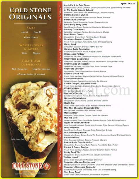 Cold Stone Creamery Ice Cream Originals Cold Stone Creamery Recipes, Coldstone Ice Cream Orders, Coldstone Creamery Creations, Coldstone Ice Cream Recipe, Cold Stone Creamery Creations, Cold Stone Ice Cream Recipe, Cold Stone Cakes, Cold Stone Ice Cream, Cake Batter Ice Cream