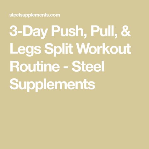 3 Day Push Pull Legs Workout, 3 Day Lifting Split, Push Pull Legs Workout Plan For Women, Push Day Workout Women, Push Pull Workout Routine, Push Pull Split, Push Pull Legs Routine, Push Pull Legs Workout, Split Workout Routine