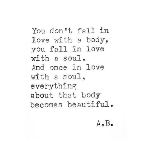 You fall in love with the soul first. Passionate Love Quotes, Soulmate Love Quotes, Soulmate Quotes, Dont Fall In Love, Relationships Love, Quotes For Him, Typewriter, Beautiful Quotes, The Words