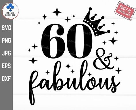 Happy Birthday 60, Hello 60, 60 And Fabulous, 60th Birthday Poster, Cricut Birthday Cards, Hello 30, 60 Birthday, Sixtieth Birthday, Cricut Birthday