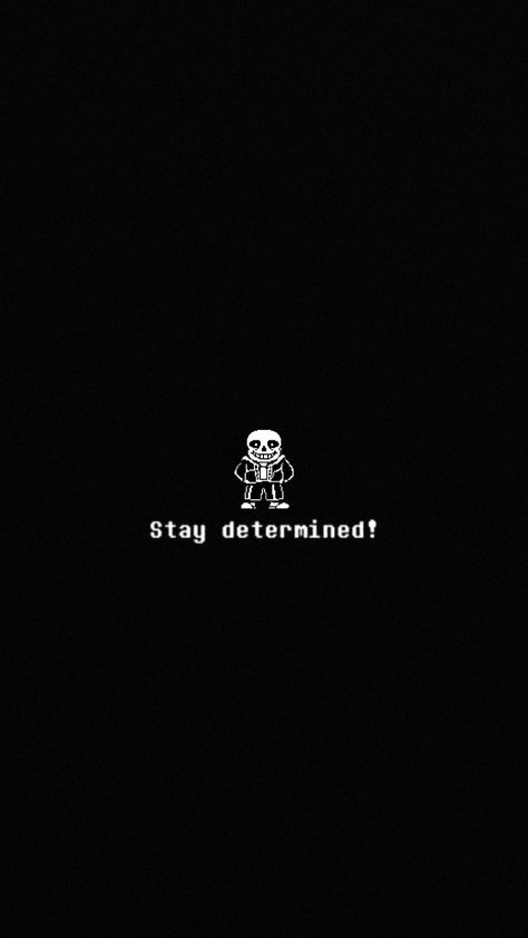 Stay Determined Wallpaper, Stay Determined Undertale, Undertale Stay Determined, Undertale Lockscreen, Sans Wallpaper Aesthetic, Undertale Wallpaper Iphone, Undertale Sans Wallpaper, Undertale Phone Wallpaper, Undertale Wallpaper Aesthetic