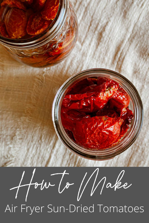 top view of a jar of sun dried tomatoes. Making Sun Dried Tomatoes, Homemade Sun Dried Tomatoes, Make Sun Dried Tomatoes, Recipe Air Fryer, Fall Vegan Recipes, Tomatoes Recipe, Tomato Season, Sun Dried Tomatoes, Tomato Recipes