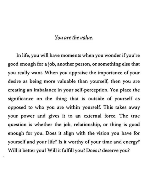 YOU ARE THE VALUE Value The Person Who Gives You Time, Personal Values Quotes, Go Where You Are Valued, Reasurrance Quotes, What Are My Values, Value Of Person Quotes, Morals And Values, Know Your Value, Fearless Quotes