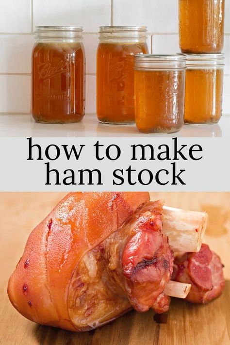 How To Make Broth From Ham Bone, Ham Bone Broth Slow Cooker, Ham Stock Recipes, Diy Broth, Canning Essentials, Hock Recipes, Ham Broth, Ham Bone Soup Recipes, Ham Bone Recipes