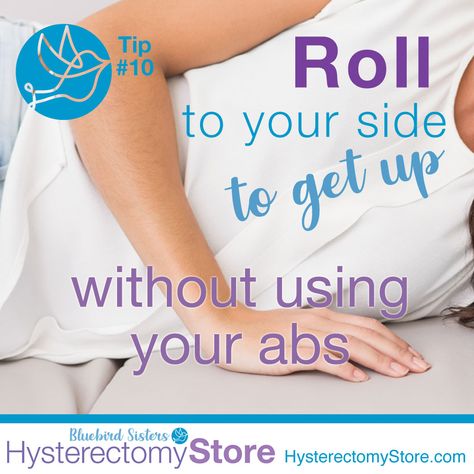 Having a hard time getting out of bed from your tender tummy? Roll to your side. Myomectomy Recovery Tips, Endometrial Hyperplasia, Uterine Polyps, Surgery Care Package, Nurse Supplies, Preparing For Surgery, Mumbo Jumbo, Female Health, Abdominal Surgery