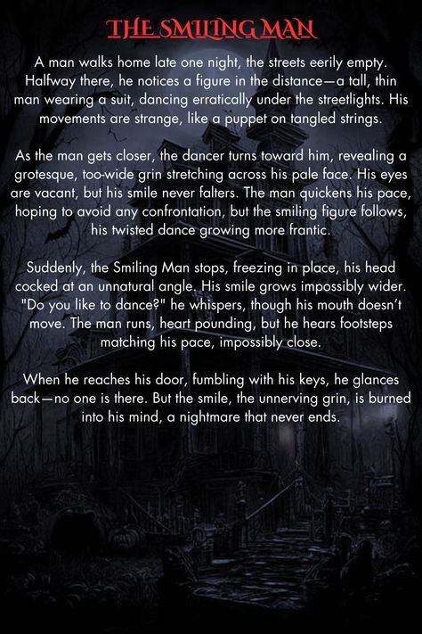 Creepy stories, urban legends, and ghost tales that will make you jump.
Scary stories that will keep you up all night.
Dark creepy stories that will make you question everything.
Haunted house stories that will make you never want to go inside again. Scary Bedtime Stories, True Scary Story, Gothic Story Ideas, Creepy True Stories, Scary Stories To Tell In The Dark, Scary Stories With A Twist, Long Horror Stories, Horror Story Ideas, Creepy Short Stories