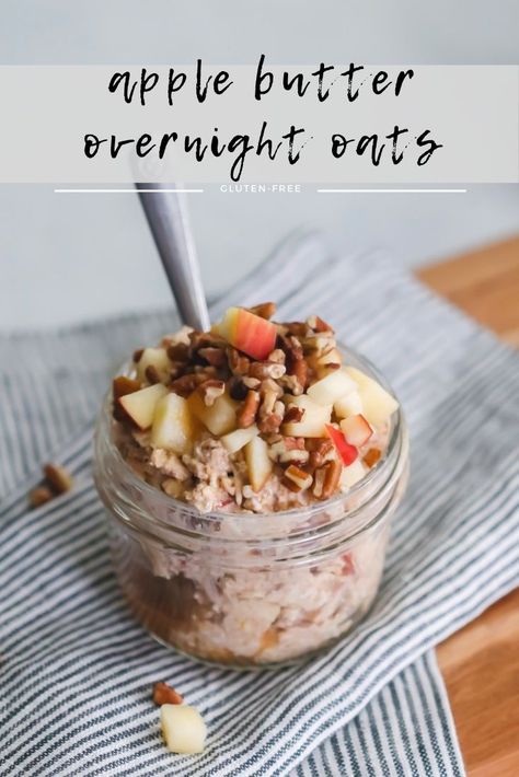 Fall Inspired Overnight Oats, What To Eat Apple Butter With, Pumpkin Butter Overnight Oats, Apple Butter Overnight Oats, Apple Peanut Butter Overnight Oats, Spring Overnight Oats, Fall Overnight Oats, Apple Pie In A Jar, Spring Eats