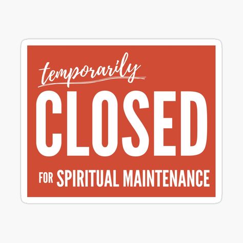 Closed For Spiritual Maintenance, Twin Lakes, Danger Sign, Gift Stickers, Sign Quotes, Woman Quotes, Spirituality, Social Media, Funny