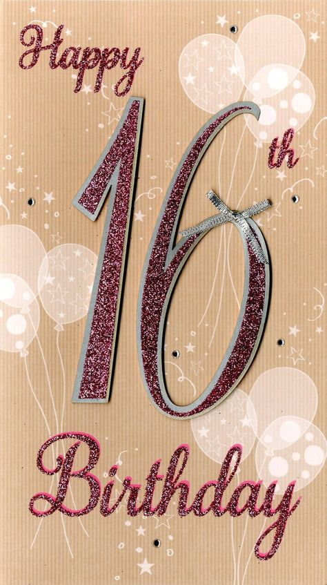 16th Birthday Wishes, Birthday Thoughts, Boy 16th Birthday, 98th Birthday, Sweet 16th Birthday, 16th Birthday Card, Old Birthday Cards, Daughter Birthday Cards, Birthday Wishes Messages