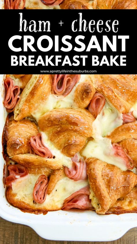 Ham and Cheese Croissant Breakfast Bake Recipe - A Pretty Life In The Suburbs Croissant Ham Bake, Ham Egg Cheese Croissant Casserole, Egg And Croissant Brunch Bake, Ham And Swiss Croissant Bake, Croissant Dinner Recipe, Ham And Cheese Croissant Bake, Croissant Egg Bake, Breakfast Tray Ideas, Croissant Breakfast Bake