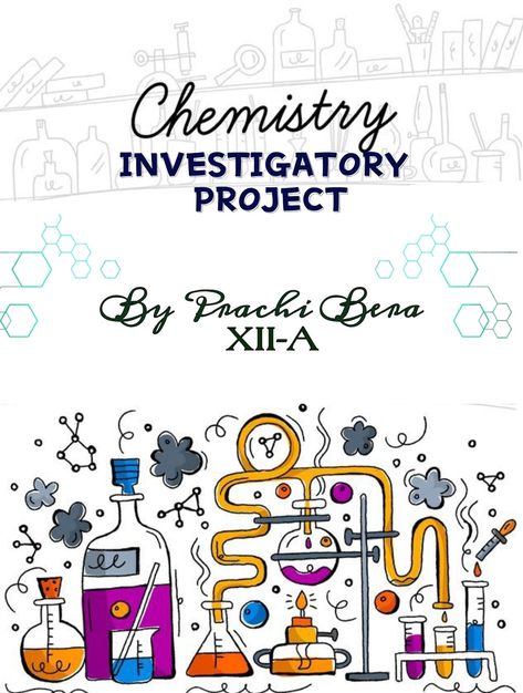 Chemistry Investigatory Project, Investigatory Project, Stussy Wallpaper, Cover Page For Project, Project Cover, Chemistry Projects, Workbook Cover, Project Cover Page, Front Page Design