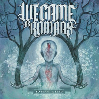 To Plant A Seed - We Came As Romans Muzică Rock, We Came As Romans, A Day To Remember, Rock Punk, Band Merch, Christian Music, Lp Vinyl, Digital Music, Black Vinyl