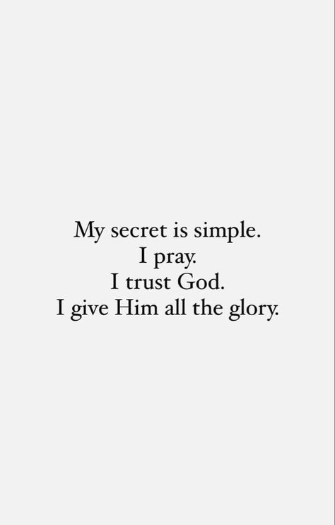 My Secret Is Simple I Pray, Gods Kingdom, I Trust God, Street Fashion Inspiration, Modest Street Fashion, Kingdom Living, How To Believe, Christian Quotes God, Christian Quotes Prayer