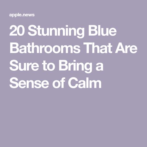 20 Stunning Blue Bathrooms That Are Sure to Bring a Sense of Calm Denim Blue Bathroom, Blue Bathrooms, The Color Blue, Spa Retreat, Bathroom Refresh, Paint Can, Bathroom Spa, Blue Bathroom, Good Housekeeping