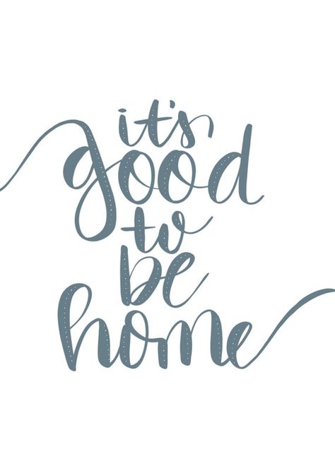 Its Good To Be Home, Stencils Printables Templates, Home Quotes, Handlettering Quotes, Journal Quotes, Cricut Craft Room, Chalkboard Art, Cricut Projects Vinyl, Brush Lettering