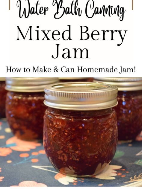 Mixed Berry Jalapeno Jam, Homemade Jam From Frozen Fruit, Mixed Berry Jam Canning, Frozen Fruit Jam Recipes, Mixed Berry Jam With Frozen Berries, Jam From Frozen Fruit, Mixed Fruit Jam Recipe, Triple Berry Jam Recipe, Jams Recipes