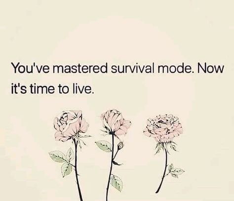 You’ve mastered survival mode. Now it’s time to live Truvision Health, Motivational Memes, Time To Live, Wellness Company, Living Your Best Life, Survival Mode, Power Of Positivity, Start Living, Life Inspiration