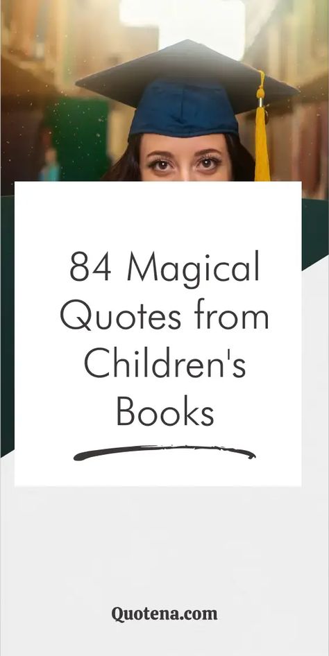 Children's Book Quotes: Dive into timeless tales and teachings with these children's book quotes. Capturing the magic and morals that enchant readers of all ages. Click on the link to read more. Book Quotes For Graduation, Children’s Book Quotes, Reading Quotes For Kids, Baby Book Quotes, Missing Best Friend Quotes, Innocent Quotes, Kindergarten Quotes, Quotes For The Classroom, Baby Story Books