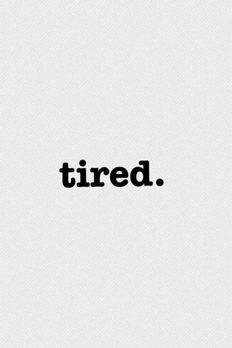 Tired Quotation Relationship, Tired Quotation, Tired Icon, Tired Aestethic, Tired But Cant Sleep, Vestibular Migraines, Quotes 2023, Super Tired, Lines Quotes