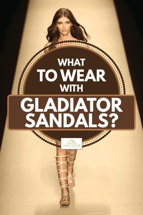 Gladiator Sandals: Runway-Inspired Looks for Every Occasion How To Tie Gladiator Sandals, Dress With Gladiator Sandals, Gladiator Sandals Outfit, Sandals Outfit Casual, Cozy Winter Boots, Strappy Sandals Gladiators, Gladiator Sandals Heels, High Sandals, Elegant High Heels