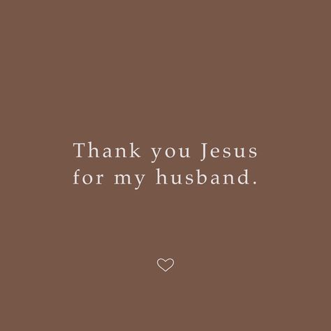 Thank God For My Husband Quotes, Thank You Hubby, Thankful Husband Quotes, Thankful For My Husband Quotes, Godly Husband Quotes, Grateful For My Husband Quotes, Thankful For My Husband, Goblin Mode, Godly Relationship Quotes