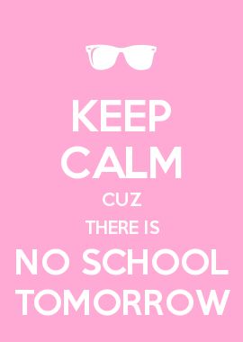 'There is no school tomorrow' said mum, then adding 'keep calm cuz no school' she added. 'Yay' screamed the child. Keep Calm Funny, Keep Calm Wallpaper, Keep Calm Pictures, Calm Wallpaper, Better Fashion, Iphone Wallpaper Quotes, Phineas E Ferb, Keep Calm Signs, No School