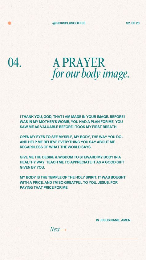 A prayer for anyone struggling with body image. More at @kickspluscoffee Bible Verse For Body Image, Bible Verse Body Image, Prayers For Health And Healing, Exam Prayer, God's Daughter, Prayer For Health, Body Quotes, Prayer For Love, Speak Truth