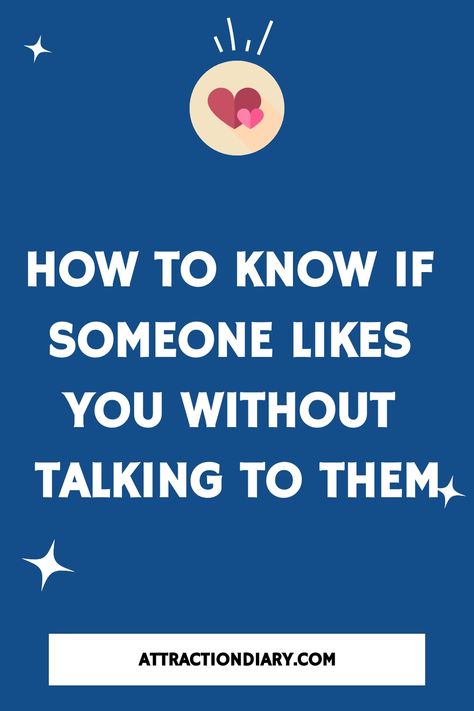 How to know if someone likes you without talking to them. Someone Like U, Attracted To Someone, Relationship Posts, Listening Ears, Shy Guy, Trust Your Gut, Actions Speak Louder, Guy Friends, Dating Coach