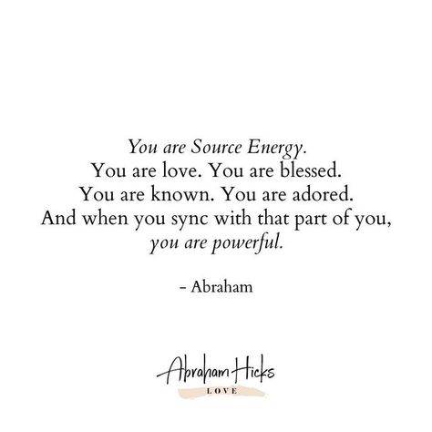 Best Abraham Hicks Quotes, Abraham Hicks Affirmations, Alignment Quotes, Abraham Hicks Love, Abraham Hicks Quotes Relationships, Abraham Hicks Vortex, Abraham Hicks Quotes Happiness, Source Energy, White Quotes