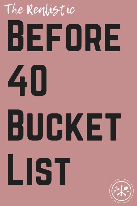 32 Things To Do Before 32, 40 Things Before 40 Bucket Lists, Things To Do Before 40 Turning 40, 40th Birthday Bucket List, Things To Do Before Turning 40, Goals Before Turning 40, 40 Things To Do When You Turn 40, 40 By 40 Bucket List, 40 Before 40 List