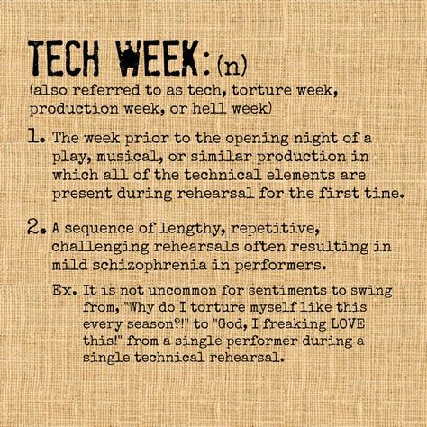 Tech Week Theatre Funny, Tech Week Theatre, Backstage Badger, Emotionally Invested, Theatre Tech, Stage Management, Theater Kid Problems, Theatre Humor, Technical Theatre