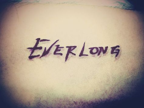 Everlong by @EstebanMucci - Hello, I've waited her for you Everlong... Everlong Tattoo, Foo Fighters, Tattoo Fonts, Tattoos And Piercings, Tattoo Quotes, Tatting, Tattoo Ideas, Piercings, Fashion Inspo