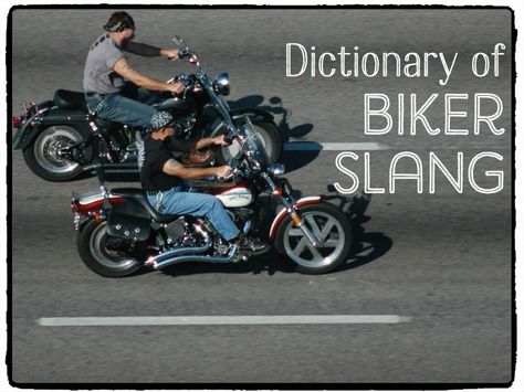 Every subculture has its own lingo; Bikers are no exception. Here you'll find an dictionary of commonly used road-motorcycle terminology and biker slang, compiled with the average "Citizen" in mind. Biker Signs, Motorcycle Knowledge, Biker Sayings, Motorcycle Humor, Motorcycle Camping Gear, Biker Stuff, Hd Logo, Motorcycle Tips, Road Motorcycle