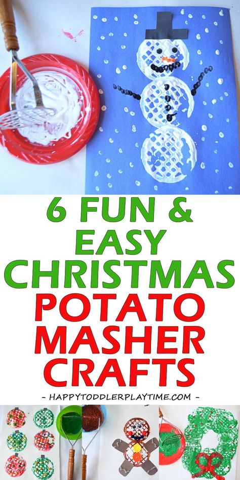 6 Fun & Easy Christmas Potato Masher Crafts – HAPPY TODDLER PLAYTIME Looking for easy crafts your toddler or preschooler can do this Christmas? Here are 6 fun Christmas crafts using a potato masher your little one can do today! #christmascrafts #christmascraftsforkids #kidscrafts Xmas Crafts For Preschoolers, Holiday Crafts For Toddlers, Crafts For Toddlers Christmas, Christmas Potatoes, Christmas Crafts For Kids To Make, Potato Masher, Fun Christmas Crafts, Christmas Activities For Kids, Winter Crafts For Kids