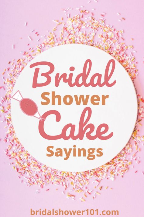 The bridal shower cake sayings may seem like just the cherry on top, but sometimes there could be a loss of words.  The wording on the cake could be simple or heartfelt. Some phrases could be as easy as “congratulations” or could more complex like a quote from the bride’s favorite movie or book.  Background image by Freepik.com.  #bridalshower #weddingshower Unique Bridal Shower Cakes, Wedding Shower Quotes And Sayings, Funny Bridal Shower Quotes, Bridal Shower Slogans, Wedding Shower Cake Ideas Simple, Bridal Shower Sayings Signs, Funny Bridal Shower Cake, Bride To Be Cake Ideas Funny, Bridal Shower Cake Ideas Simple