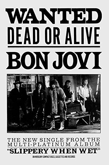 Bon Jovi - Wanted Dead Or Alive John Bon Jovi, Bon Jovi 80s, Rock Band Posters, Bon Jovi Always, Poster Advertising, Best Bands, Slippery When Wet, Band Poster, 80s Rock