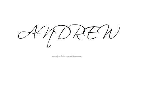 Andrew Name Tattoo, Andrew Name, Andrew Tattoo, Signature Ideas, Name Tattoo Designs, Name Tattoo, Name Tattoos, Tattoo Fonts, Tattoo Ideas