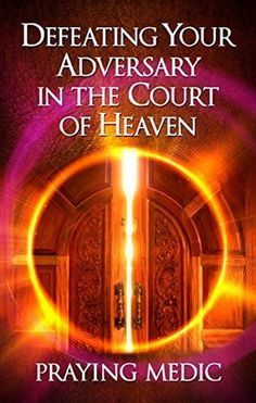 Courts Of Heaven, Heaven Is Real, Heaven Book, Divine Healing, Teaching Style, Spiritual Warfare, Christian Books, Book Ideas, The Court