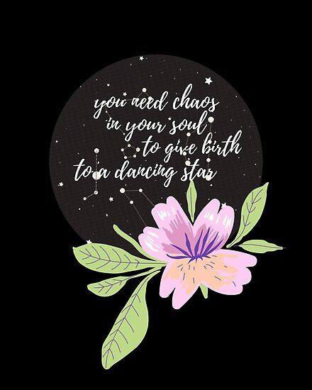 “You need chaos in your soul to give birth to a dancing star” / Beautiful quote in stars background with a beautiful flower illustration in front • Millions of unique designs by independent artists. Find your thing. Soul Poster, Book Tower, Stars Background, Feminist Icons, Room Of One's Own, Women Writers, A Beautiful Flower, Give Birth, Line Flower