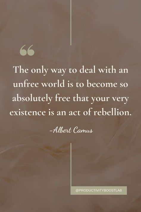 "The only way to deal with an unfree world is to become so absolutely free that your very existence is an act of rebellion." – Albert Camus. Let this powerful quote inspire you to live boldly and embrace freedom in all aspects of life. Follow @ProductivityBoostLab for more inspiring quotes, motivation, and tools for personal growth and productivity. Live freely, live fully! 🤍 Rebellion Quotes, Inspiring Quotes Motivation, Albert Camus Quotes, Camus Quotes, Live Boldly, Growth Inspiration, Aspects Of Life, Albert Camus, Powerful Quotes