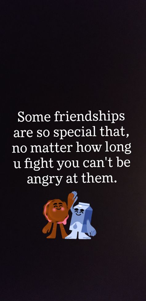 Quotes For Angry Friend, Angry Friendship Quotes, 4 Friends Quotes Friendship, Some Line For Best Friend, When Bestie Is Angry, Best Friend Argument Quotes, Angry Best Friend Quotes, You Are Special To Me Quotes Friendship, Special Friendship Quotes Feelings