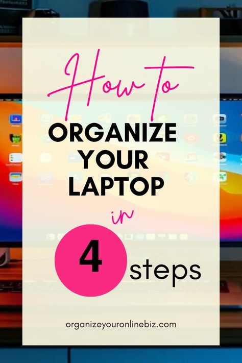 Learn how to organize your laptop in 4 steps Lean Office, Laptop Organization, Decluttering Hacks, File Management, Work Space Organization, Digital Organization, Executive Assistant, Laptop Acer, Computer Skills